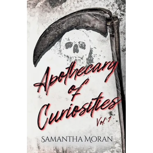 Apothecary of Curiosities: Volume One