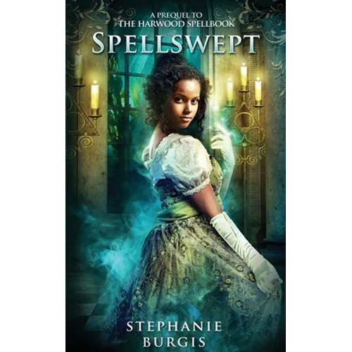 Spellswept: A Prequel to the Harwood Spellbook - Paperback