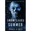 Snowflakes in Summer: The Snowflakes Trilogy: Book I