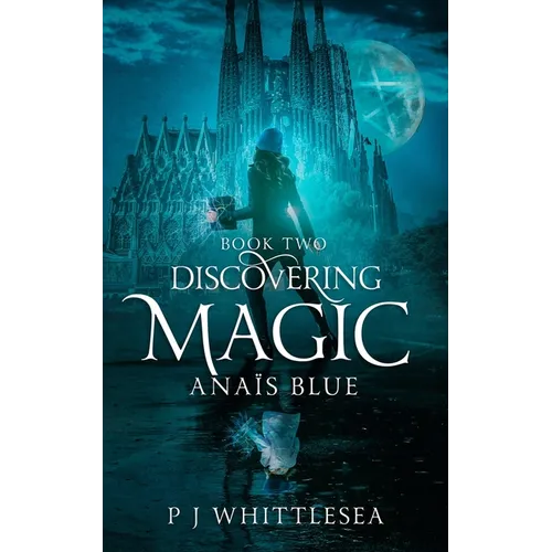 Discovering Magic: Anaïs Blue Book Two