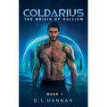 Coldarius: The Origin of Gallium Book I