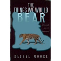 The Things We Would Bear