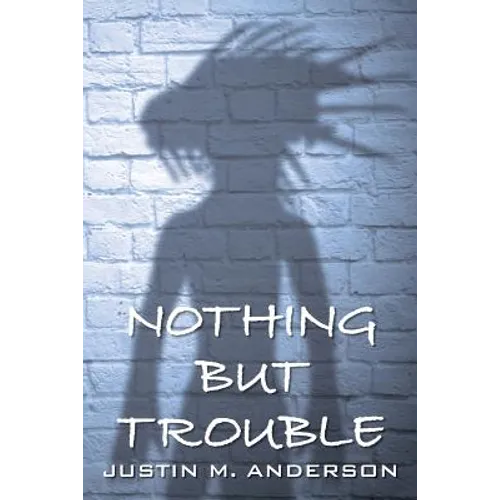 Nothing But Trouble