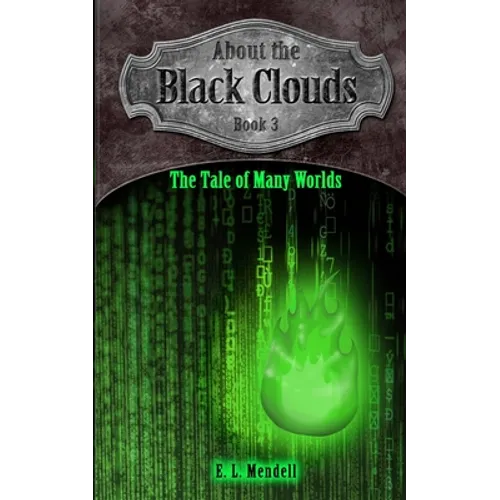 About the Black Clouds, book 3, The Tale of Many Worlds