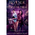 Revenge of the Phantom Press: A Bolingbrook Babbler Story
