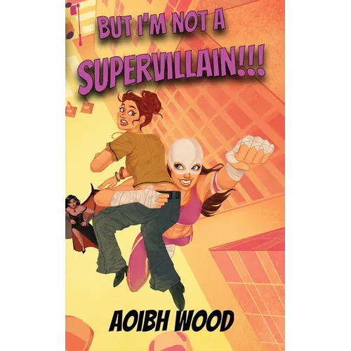 But I'm Not a Supervillain!!!