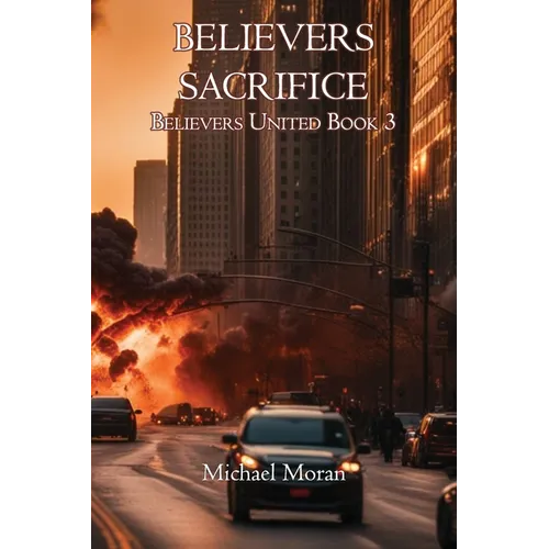 Believers Sacrifice: Believers United Book 3