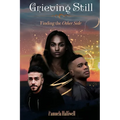 Grieving Still: Finding the Other Side
