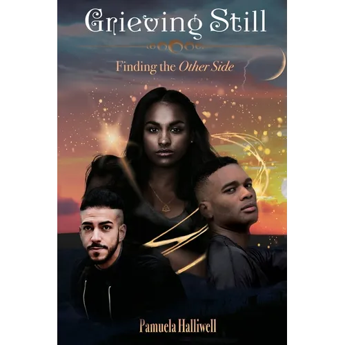 Grieving Still: Finding the Other Side