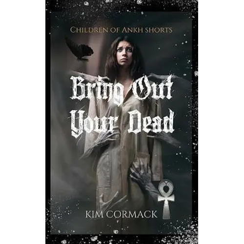 Bring Out Your Dead: Children Of Ankh Shorts