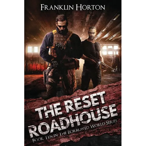The Reset Roadhouse: Book Ten in The Borrowed World Series