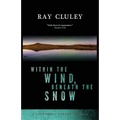 Within the Wind, Beneath the Snow