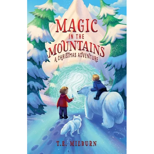 Magic In The Mountains: A Christmas Adventure