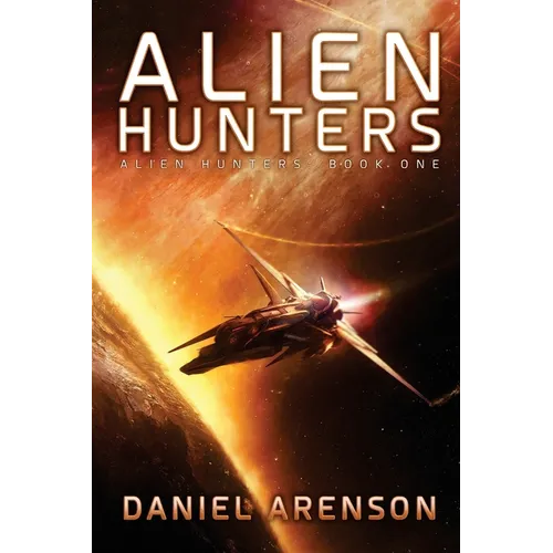 Alien Hunters: Alien Hunters Book 1