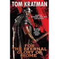 For the Eternal Glory of Rome