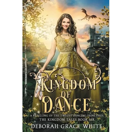 Kingdom of Dance: A Retelling of Rapunzel