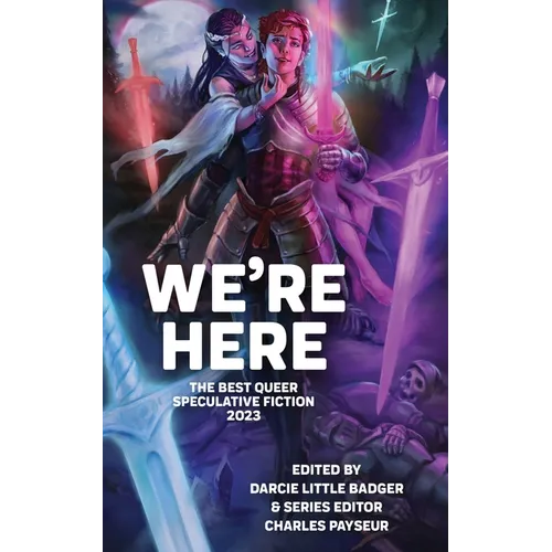 We're Here: The Best Queer Speculative Fiction 2023