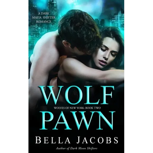 Wolf Pawn: A Dark Mafia Shifter Romance