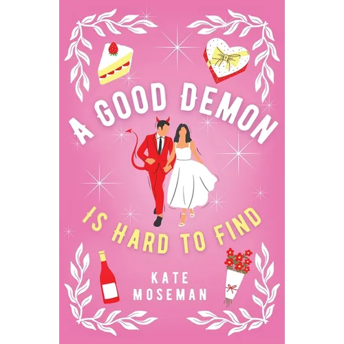 A Good Demon Is Hard to Find: A Paranormal Romantic Comedy