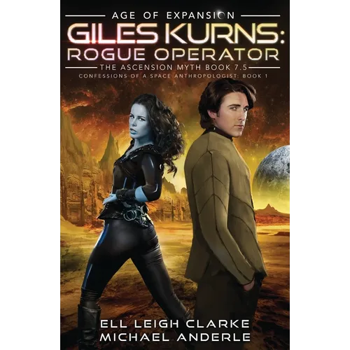 Giles Kurns: Rogue Operator: Confessions Of A Space Anthropologist Book 1
