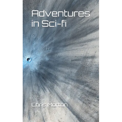 Adventures in Sci-fi