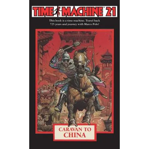 Time Machine 21: Caravan to China
