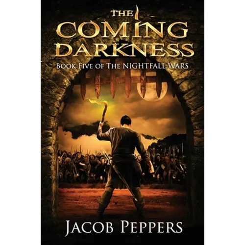 The Coming Darkness: Book Five of The Nightfall Wars