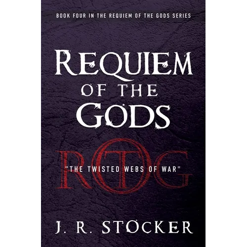 Requiem of the Gods: The Twisted Webs of War
