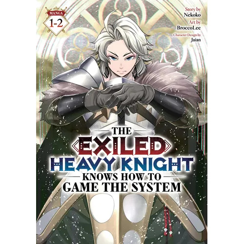 The Exiled Heavy Knight Knows How to Game the System (Omnibus) Vol. 1-2
