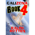Calizona: Book 4