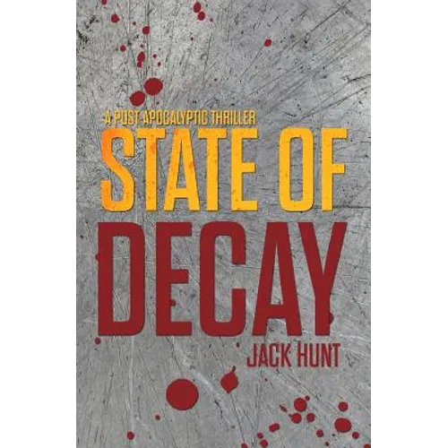 State of Decay - A Post-Apocalyptic Survival Thriller
