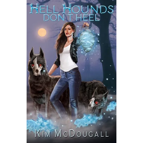 Hell Hounds Don't Heel