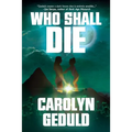 Who Shall Die