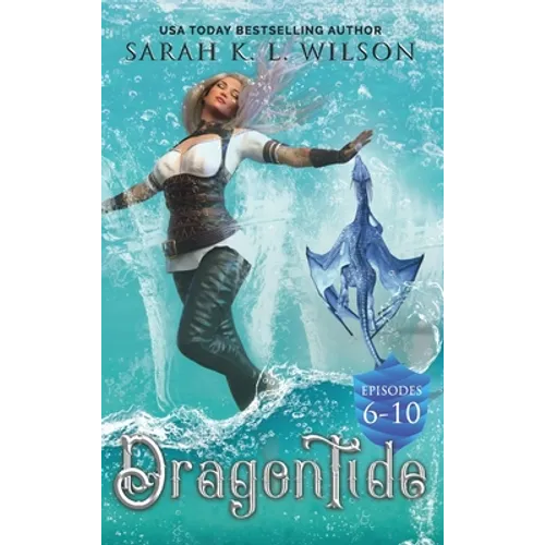 Dragon Tide: Episodes 6-10