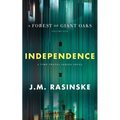 A Forest of Giant Oaks Volume 1 - Independence: Independence