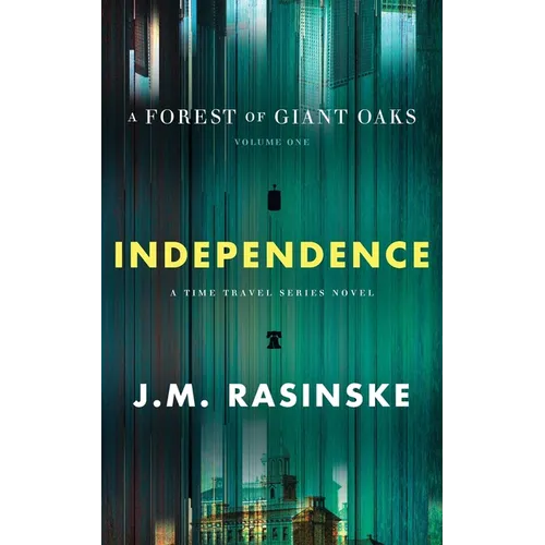 A Forest of Giant Oaks Volume 1 - Independence: Independence