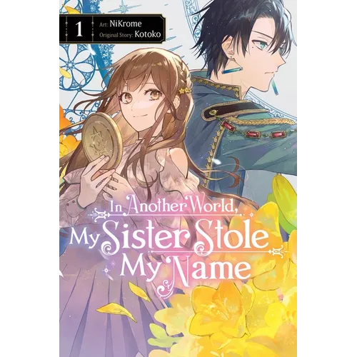 In Another World, My Sister Stole My Name, Vol. 1: Volume 1