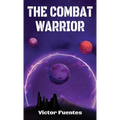 The Combat Warrior