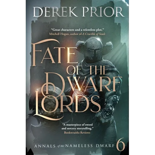 Fate of the Dwarf Lords: Soldier, Outlaw, Hero, King