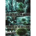 Vegetation Wars: Roots of Rebellion
