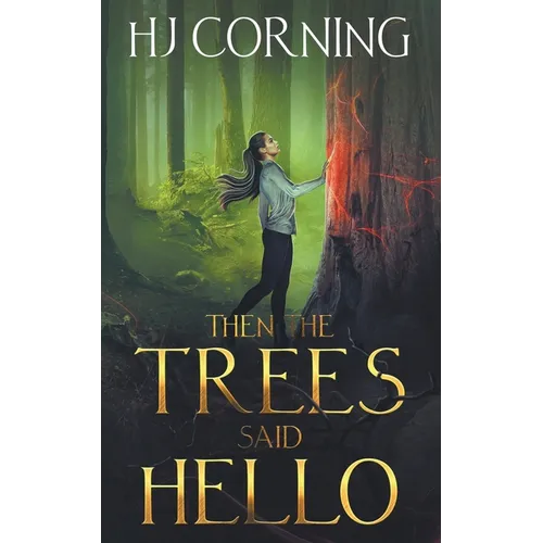 Then the Trees Said Hello