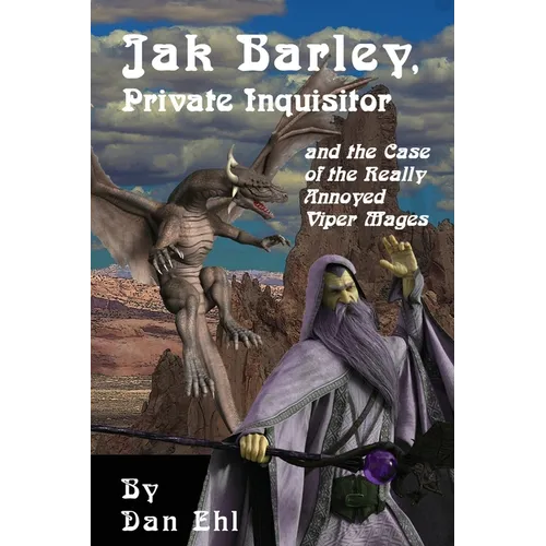 Jak Barley, Private Inquisitor and the Case of the Very Annoyed Viper Mages.