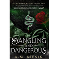 Dangling and Dangerous