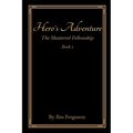 Hero's Adventure: The Shattered Fellowship