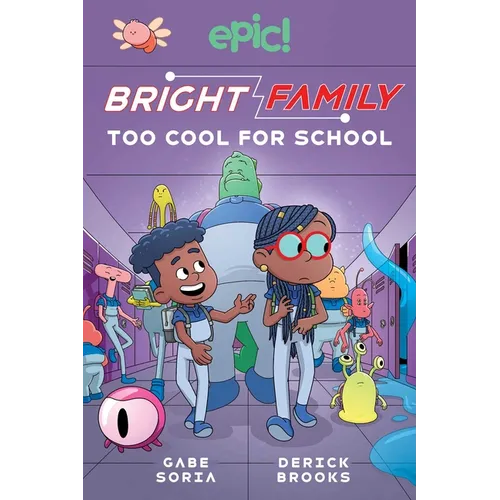 Bright Family: Too Cool for School Volume 3