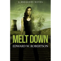 Melt Down: A Breakers Novel