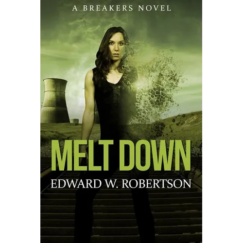 Melt Down: A Breakers Novel