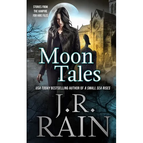 Moon Tales: Eight Vampire for Hire Stories
