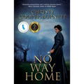 No Way Home: A Time Travel Novel of Adventure and Survival