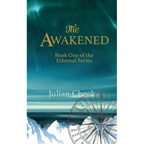 The Awakened: Book One of the Ethereal Series